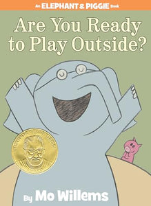 Are You Ready to Play Outside?-An Elephant and Piggie Book 