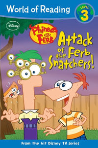 Phineas and Ferb Reader Attack of the Ferb Snatchers! 