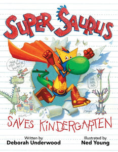 Super Saurus Saves Kindergarten 