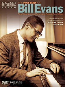 The Mastery of Bill Evans 