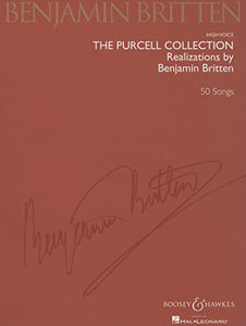 Benjamin Britten: The Purcell Collection: Realizations by Benjamin Britten; 50 Songs High Voice 