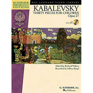 Dmitri Kabalevsky - Thirty Pieces for Children, Op. 27: With Recordings of Performances Schirmer Performance Editions (Hal Leonard Piano Library: Schirmer Performance Editions) 