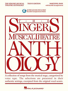 The Singer's Musical Theatre Anthology - Teen's Edition: Baritone/Bass Book with Online Audio [With 2 CDs] 