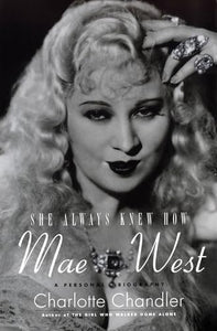 She Always Knew How: Mae West 