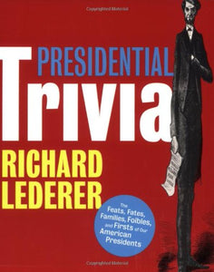 Presidential Trivia 