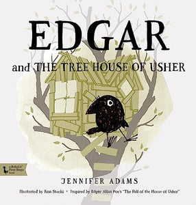 Edgar and the Tree House of Usher: A BabyLit First Steps Picture Book 