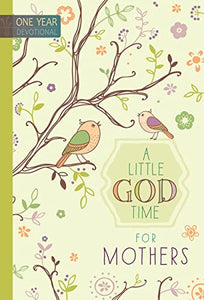 365 Daily Devotions: A Little God Time for Mothers 