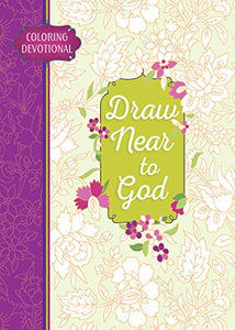 Adult Coloring Devotional: Draw Near to God (Majestic Expressions) 