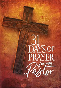 31 Days of Prayer for My Pastor: Awakening America Alliance 