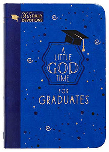 A Little God Time for Graduates: 365 Daily Devotions 