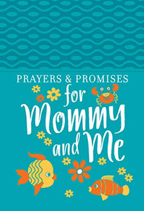 Prayers & Promises for Mommy and Me 