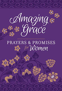 Amazing Grace: Prayers & Promises for Women 