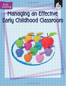 Managing an Effective Early Childhood Classroom 