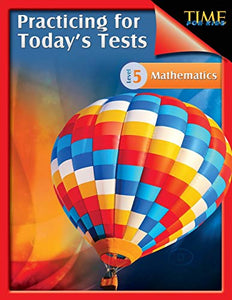 TIME For Kids: Practicing for Today's Tests Mathematics Level 5 