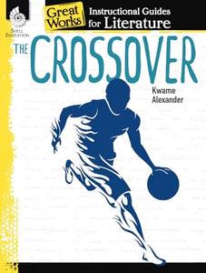 The Crossover: An Instructional Guide for Literature 