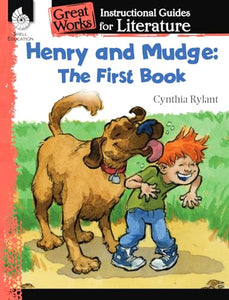 Henry and Mudge: The First Book: An Instructional Guide for Literature 