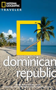 National Geographic Traveler: Dominican Republic, 2nd edition 