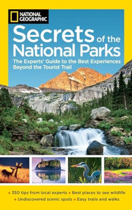 National Geographic Secrets of the National Parks 