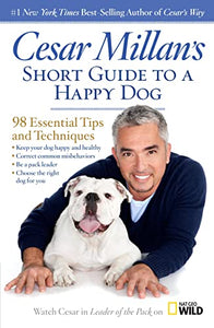 Cesar Millan's Short Guide to a Happy Dog 