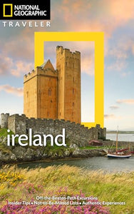 National Geographic Traveler: Ireland, 4th Edition 