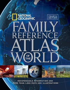 National Geographic Family Reference Atlas of the World, Fourth Edition 