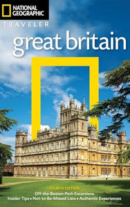 National Geographic Traveler: Great Britain, 4th Edition 