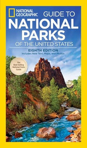 National Geographic Guide to the National Parks of the United States, 8th Edition 