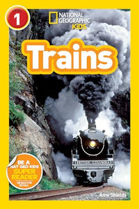 National Geographic Kids Readers: Trains 