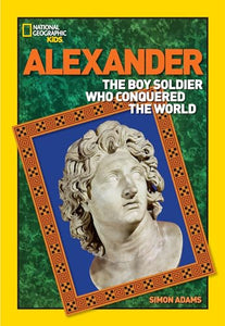 World History Biographies: Alexander 