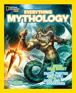 National Geographic Kids Everything Mythology 