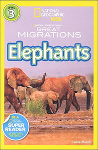 National Geographic Kids Great Migrations Elephants (Reader Level 3) 