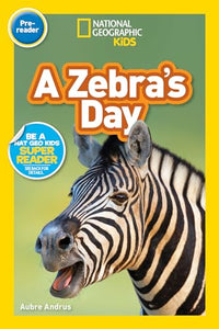 A Zebra’s Day (Pre-Reader) 