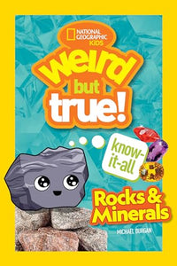 Weird But True KnowItAll: Rocks & Minerals 