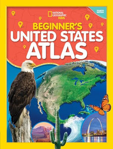 National Geographic Kids Beginner's U.S. Atlas 4th Edition 