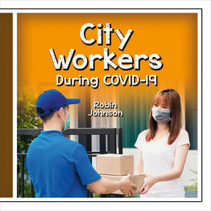 City Workers During Covid-19 