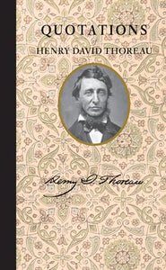 Quotations of Henry David Thoreau 