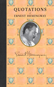 Quotations of Ernest Hemingway 