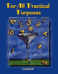 For All Practical Purposes Mathematical Literacy In Today's World Edition: Eighth 