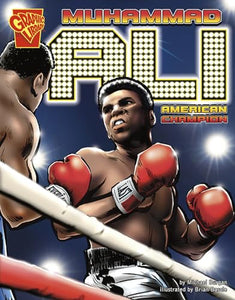 Muhammad Ali: American Champion (Graphic Biographies) 