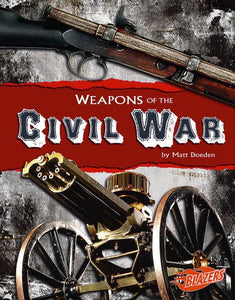 Weapons of the Civil War 