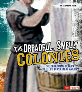 The Dreadful, Smelly Colonies 