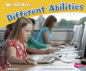 Celebrating Differences We All Have Different Abilities 