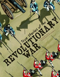 True Stories of the Revolutionary War 