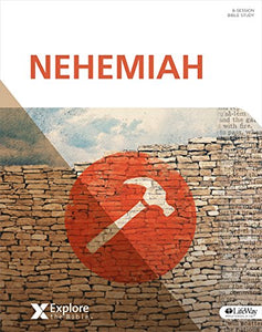 Explore the Bible: Nehemiah - Bible Study Book 