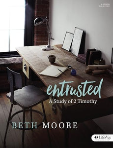 Entrusted Bible Study Book: Study of 2 Timothy 