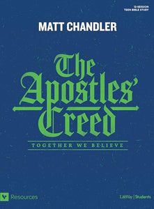 Apostle' Creed, The: Teen Bible Study 