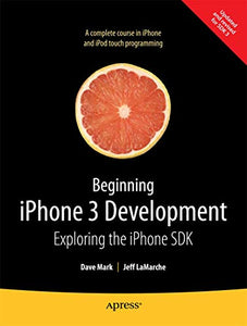 Beginning iPhone 3 Development 