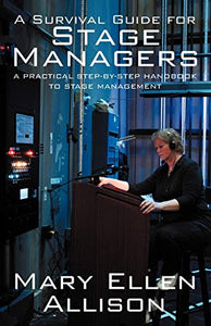 A Survival Guide for Stage Managers 