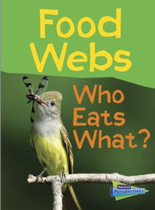 Show Me Science Food Webs Who Eats What? 