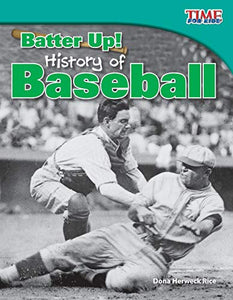 Batter Up! History of Baseball 